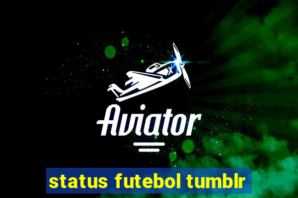 status futebol tumblr