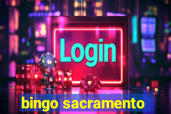 bingo sacramento