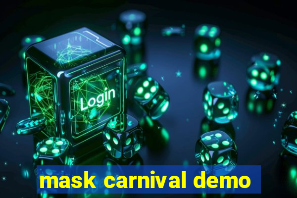 mask carnival demo