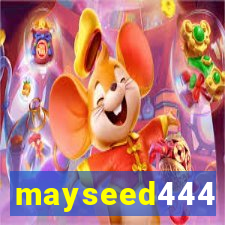 mayseed444