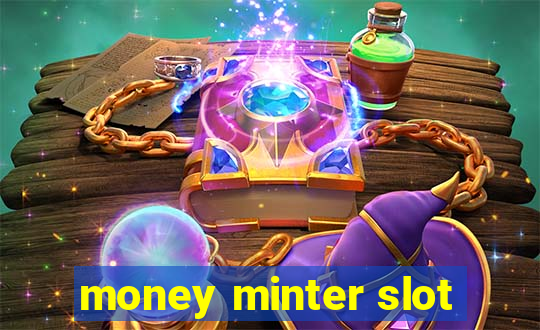 money minter slot