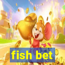 fish bet