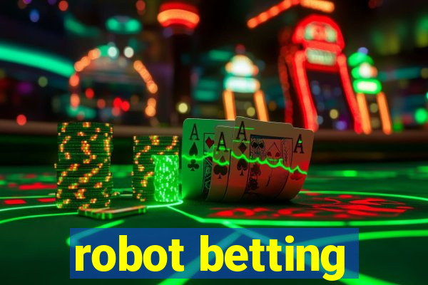 robot betting