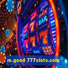 m.good 777slots.com