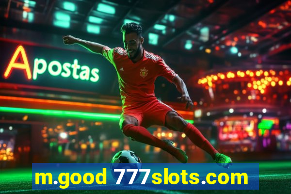 m.good 777slots.com