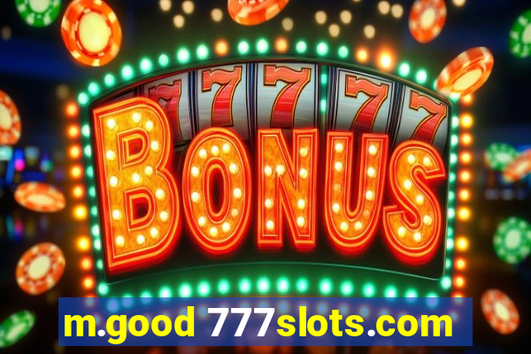 m.good 777slots.com