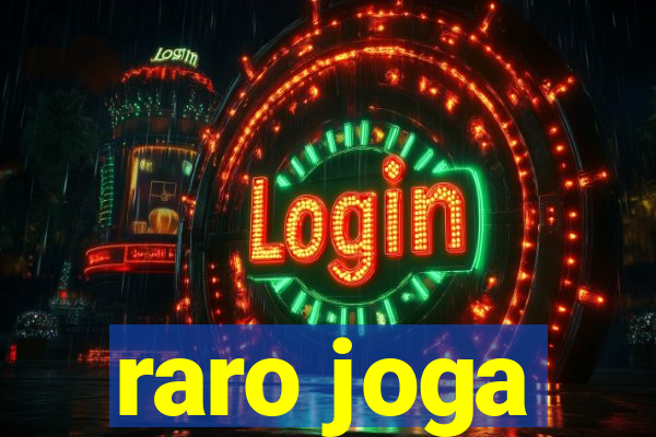 raro joga