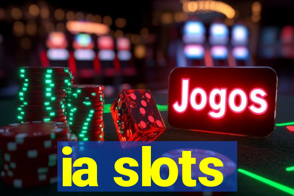 ia slots