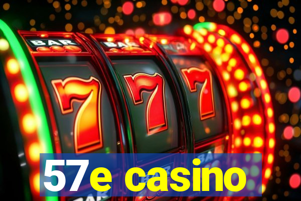 57e casino