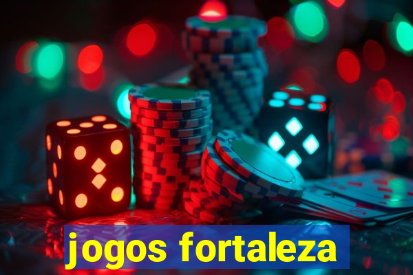 jogos fortaleza