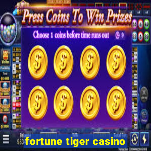 fortune tiger casino