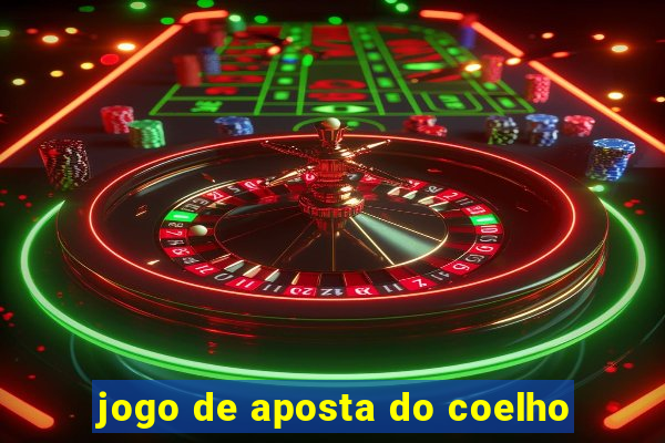 jogo de aposta do coelho