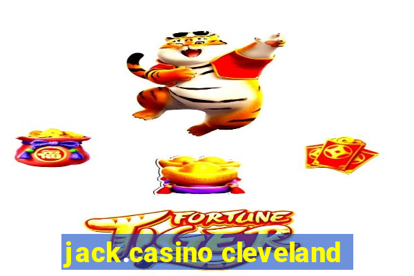 jack.casino cleveland