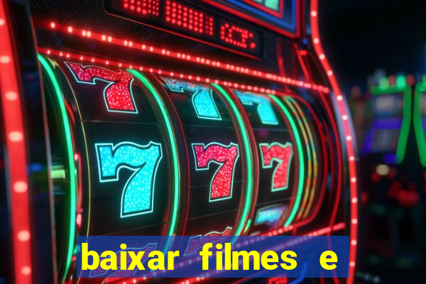 baixar filmes e séries mp4