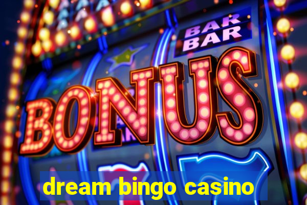 dream bingo casino