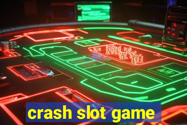 crash slot game