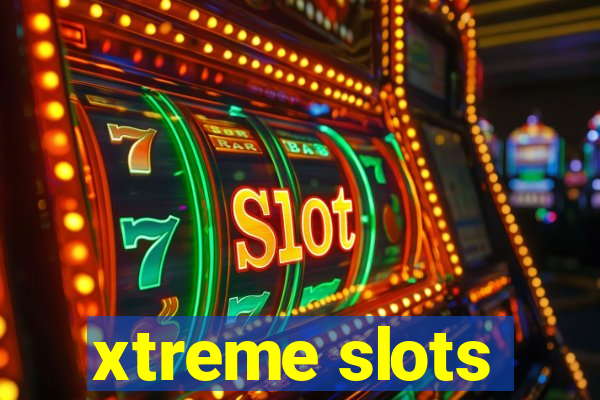 xtreme slots