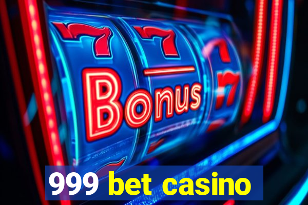 999 bet casino