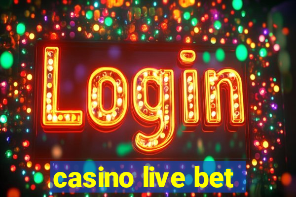 casino live bet