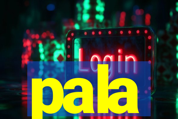 pala