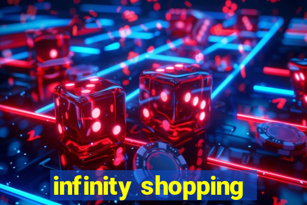 infinity shopping