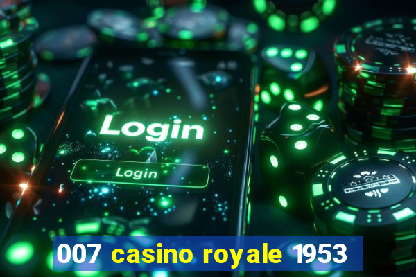 007 casino royale 1953