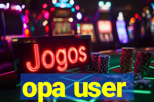 opa user