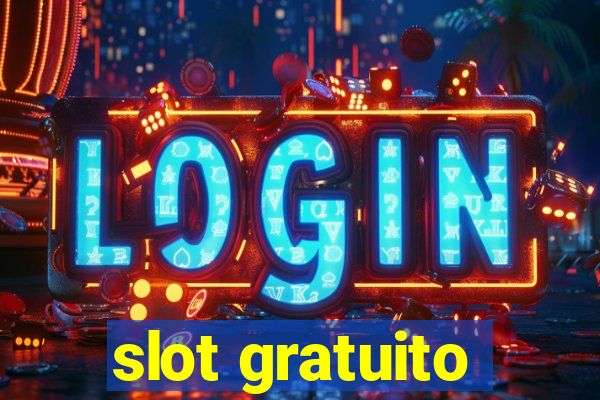 slot gratuito