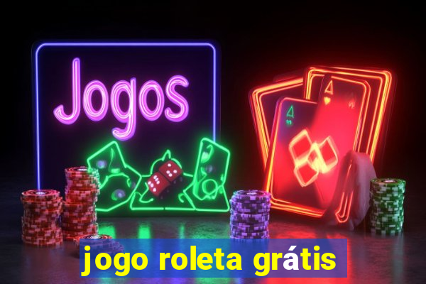 jogo roleta grátis