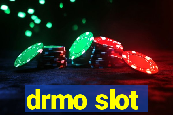 drmo slot