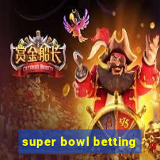 super bowl betting