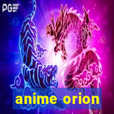 anime orion