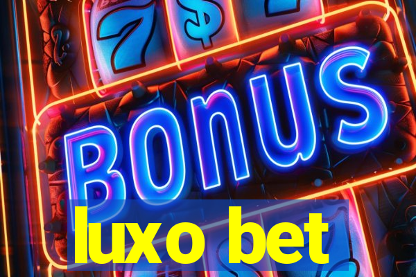 luxo bet