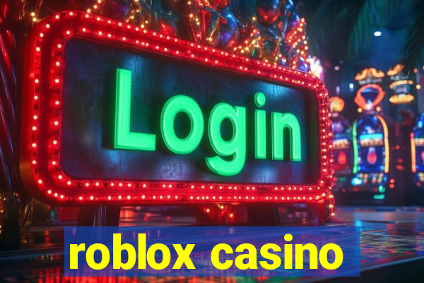 roblox casino