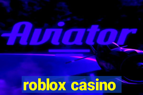 roblox casino