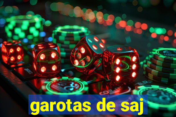 garotas de saj