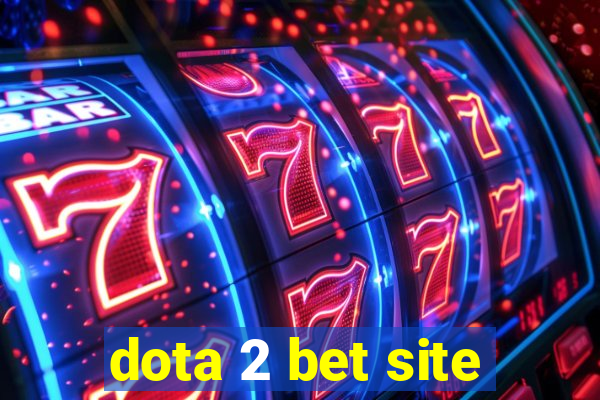 dota 2 bet site