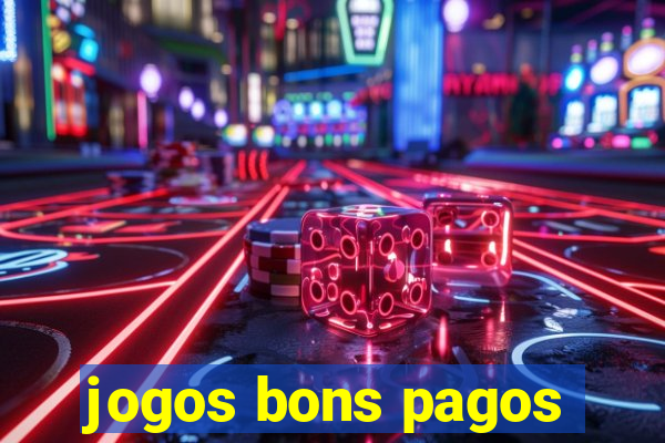 jogos bons pagos