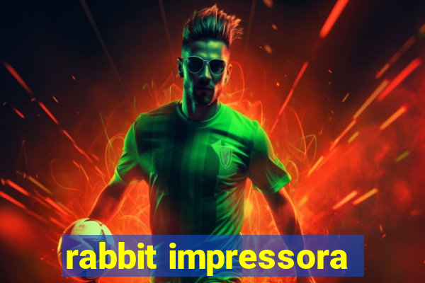 rabbit impressora