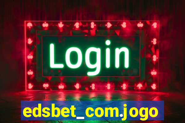 edsbet_com.jogos.app