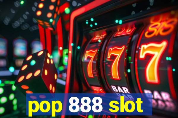 pop 888 slot