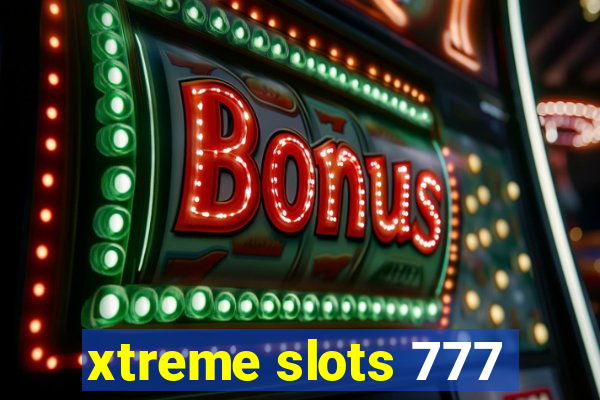 xtreme slots 777