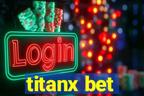 titanx bet