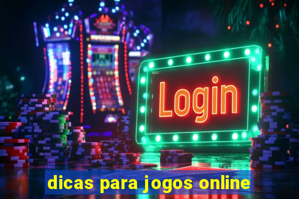 dicas para jogos online