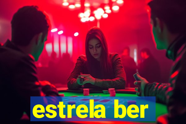 estrela ber