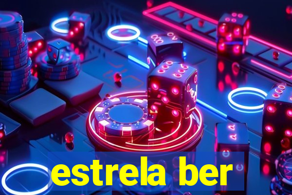 estrela ber