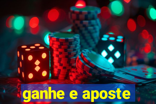 ganhe e aposte