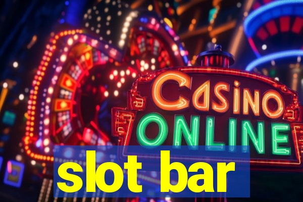 slot bar