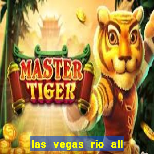 las vegas rio all suite hotel and casino