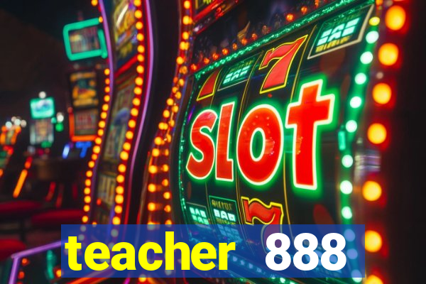 teacher 888 plataforma login